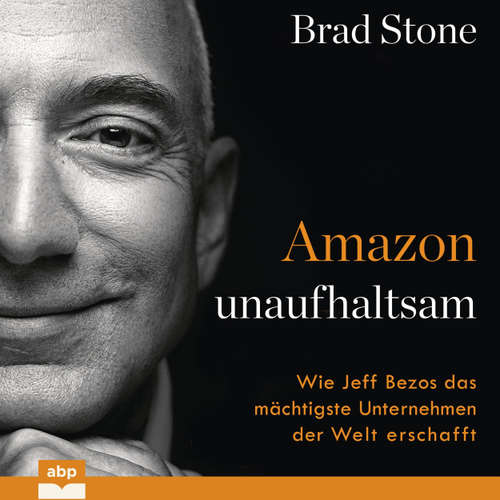 Hoerbuch Amazon unaufhaltsam - Brad Stone - Uwe Thoma
