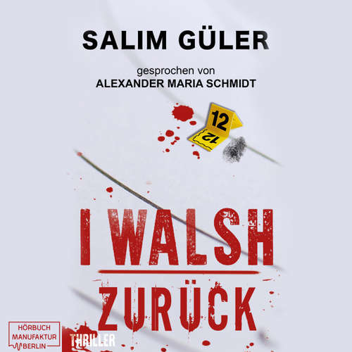 Hoerbuch I WALSH - Zurück - Salim Güler - Alexander Maria Schmidt