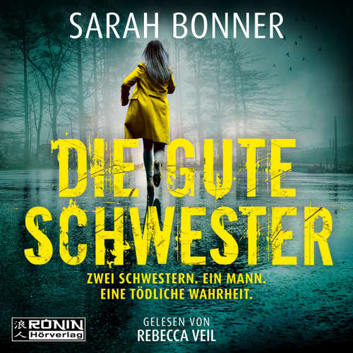 Hoerbuch Die gute Schwester - Sarah Bonner - Rebecca Veil