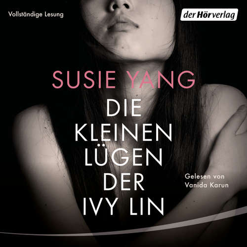 Hoerbuch Die kleinen Lügen der Ivy Lin - Susie Yang - Vanida Karun