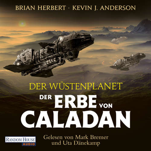 Hoerbuch Der Wüstenplanet – Der Erbe von Caladan - Brian Herbert - Mark Bremer
