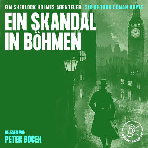 Hoerbuch Ein Skandal in Böhmen - Sir Arthur Conan Doyle - Peter Bocek