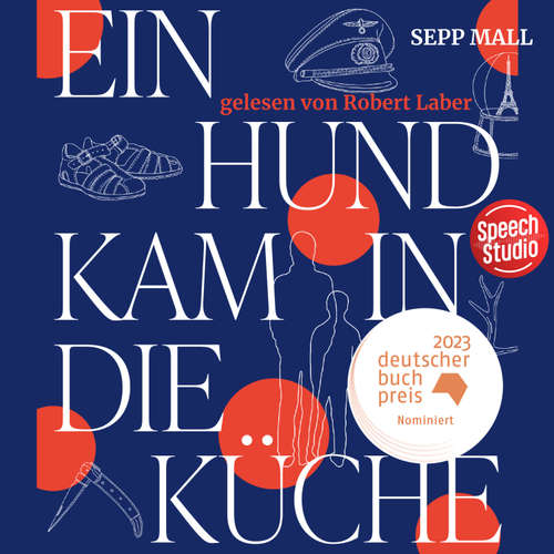Hoerbuch Ein Hund kam in die Küche - Sepp Mall - Robert Laber