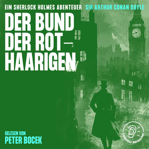 Hoerbuch Der Bund der Rothaarigen - Sir Arthur Conan Doyle - Peter Bocek