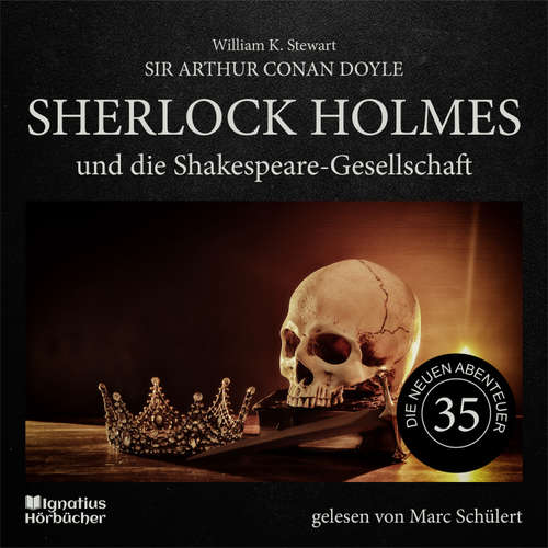 Hoerbuch Sherlock Holmes und die Shakespeare-Gesellschaft (Die neuen Abenteuer, Folge 35) - Sir Arthur Conan Doyle - Marc Schülert