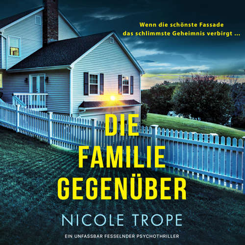 Hoerbuch Die Familie gegenüber - Nicole Trope - Claudia Rohnefeld