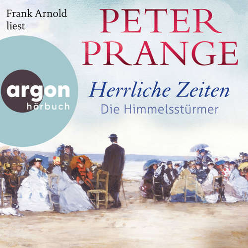 Hoerbuch Herrliche Zeiten - Peter Prange - Frank Arnold
