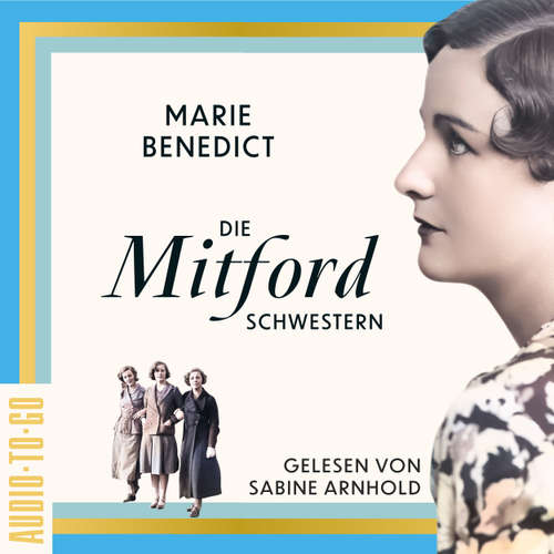Hoerbuch Die Mitford-Schwestern - Marie Benedict - Sabine Arnhold