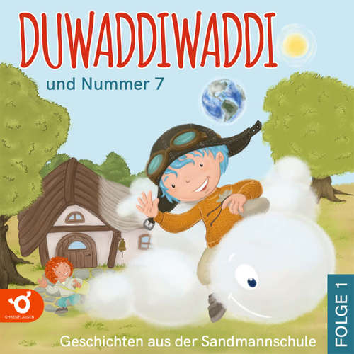 Hoerbuch Duwaddiwaddi und Nummer 7 - Duwaddiwaddi - Geschichten aus der Sandmannschule, Folge 1 - Hagen van de Butte - Omid-Paul Eftekhari