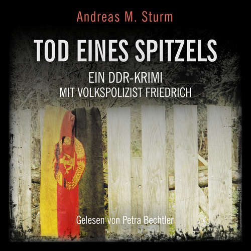 Hoerbuch Tod eines Spitzels - Andreas M. Sturm - Petra Bechtler
