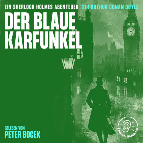 Hoerbuch Der Blaue Karfunkel - Sir Arthur Conan Doyle - Peter Bocek