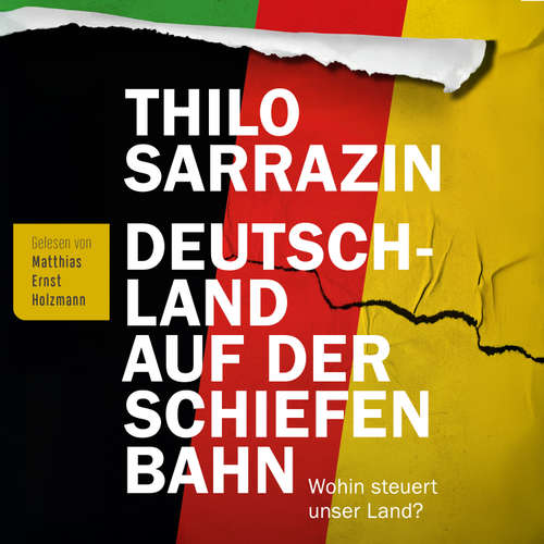 Hoerbuch Deutschland auf der schiefen Bahn: - Thilo Sarrazin - Matthias Ernst Holzmann