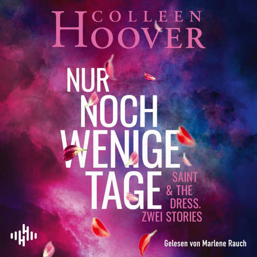 Hoerbuch Nur noch wenige Tage - Colleen Hoover - Marlene Rauch