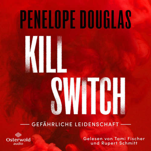 Hoerbuch Kill Switch – Gefährliche Leidenschaft (Devil's Night 3) - Penelope Douglas - Rupert Schmitt