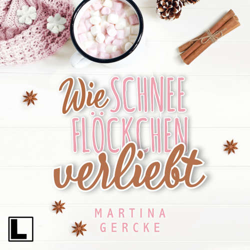 Hoerbuch Wie Schneeflöckchen verliebt - Martina Gercke - Günter Merlau