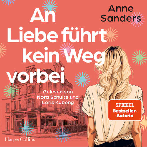 Hoerbuch An Liebe führt kein Weg vorbei - Anne Sanders - Nora Schulte