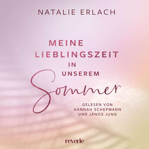 Hoerbuch Meine Lieblingszeit in unserem Sommer - Natalie Erlach - Hannah Schepmann