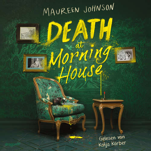 Hoerbuch Death at Morning House - Maureen Johnson - Katja Körber