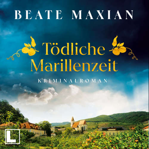 Hoerbuch Tödliche Marillenzeit - Lou Conrad, Band 2 - Beate Maxian - Antonia Grunert