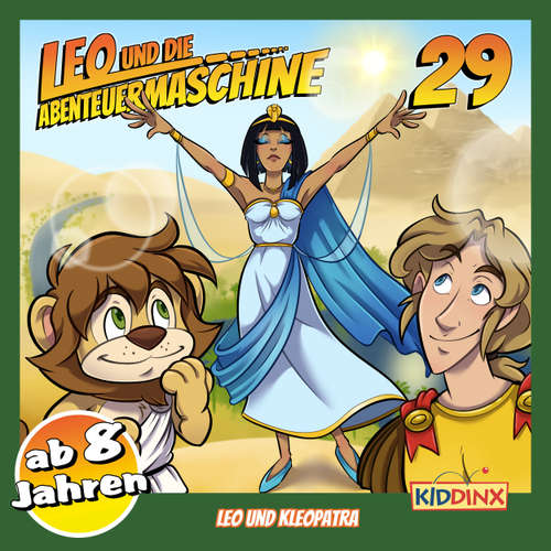 Hoerbuch Leo und die Abenteuermaschine, Folge 29: Leo und Kleopatra - Matthias Arnold - Marco Rosenberg