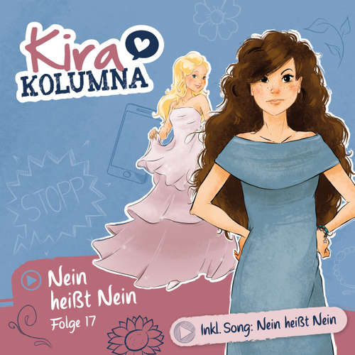 Hoerbuch Kira Kolumna, Folge 17: Nein heißt Nein - Leonie Below - Yvonne Greitzke