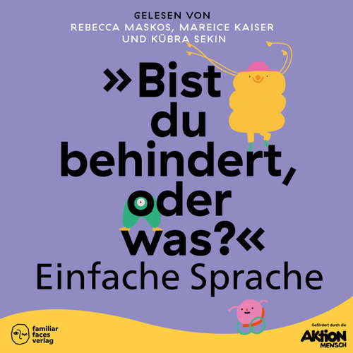 Hoerbuch "Bist du behindert, oder was?" in Einfacher Sprache - Kinder inklusiv stärken und ableismussensibel begleiten - Rebecca Maskos - Rebecca Maskos