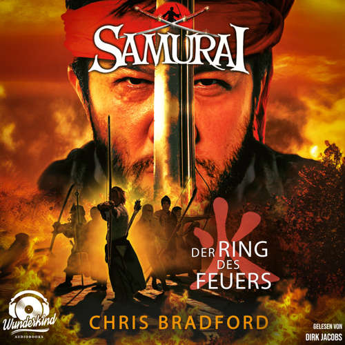 Hoerbuch Der Ring des Feuers - Samurai, Band 6 - Chris Bradford - Dirk Jacobs