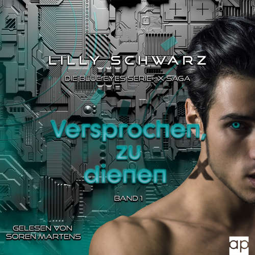 Hoerbuch Versprochen, zu dienen - Band 1 der X-Saga - Lilly Schwarz - Sören Martens