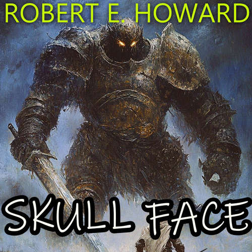 Audiobook Skull-Face - Robert E. Howard - Mark Bowen