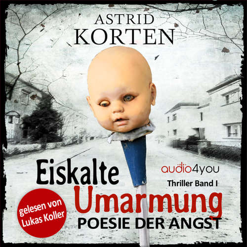 Hoerbuch Eiskalte Umarmung - Astrid Korten - Lukas Koller