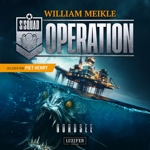 Hoerbuch OPERATION NORDSEE - William Meikle - Piet Henry
