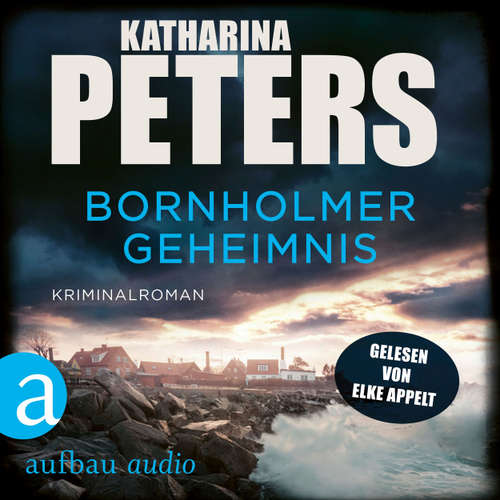 Hoerbuch Bornholmer Geheimnis - Sarah Pirohl ermittelt, Band 5 - Katharina Peters - Elke Appelt