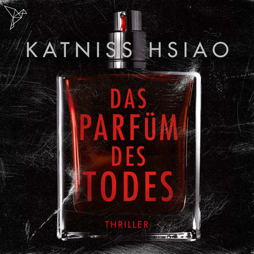 Hoerbuch Das Parfüm des Todes - Katniss Hsiao - Alexander Gamnitzer