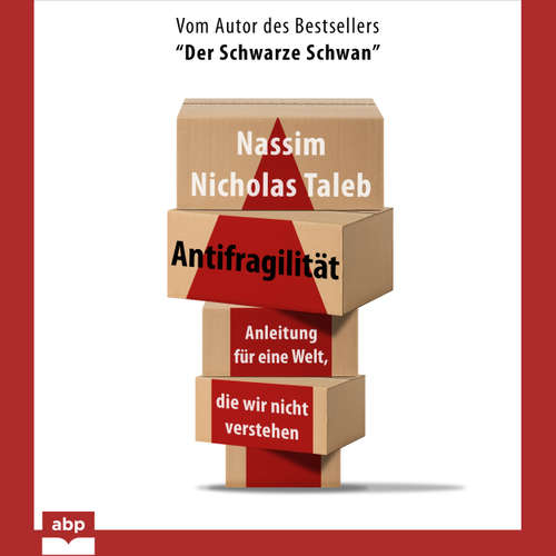 Hoerbuch Antifragiliät - Anleitung für eine Welt, die wir nicht verstehen - Nassim Nicholas Taleb - Arvid Schalle