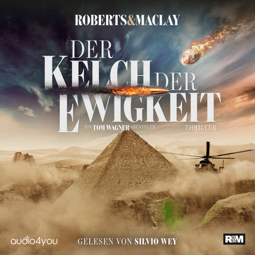 Hoerbuch Der Kelch der Ewigkeit - M.C. Roberts - Silvio Wey