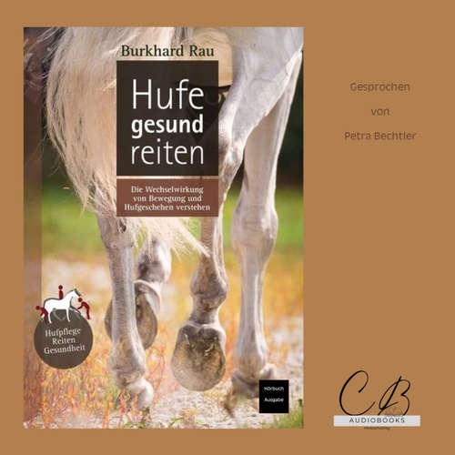 Hoerbuch Hufe gesund reiten - Burkhard Rau - Petra Bechtler