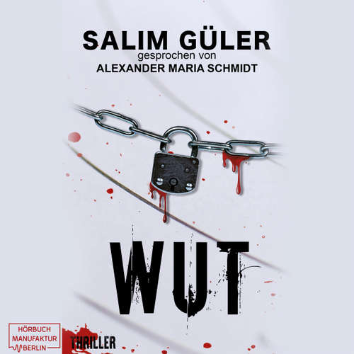 Hoerbuch Wut - Salim Güler - Alexander Maria Schmidt