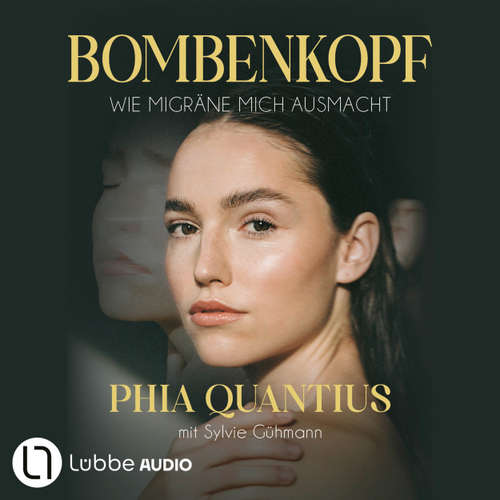 Hoerbuch Bombenkopf - Wie Migräne mich ausmacht - Phia Quantius - Phia Quantius