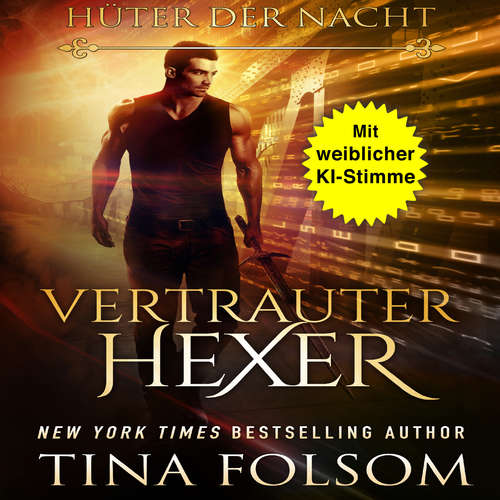 Hoerbuch Vertrauter Hexer (Hüter der Nacht - Buch 3) - Tina Folsom - KI Stimme Gemma