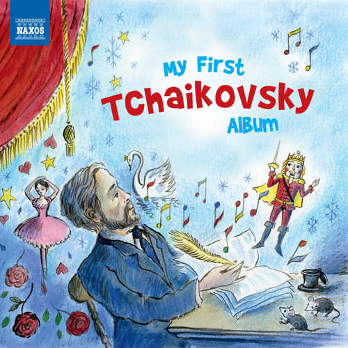 Audiobook My First Tchaikovsky Album - Naxos - Paul Courtenay Hyu