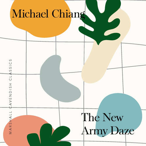 Audiobook Marshall Cavendish Classics: The New Army Daze - Michael Chiang - Benjamin Chow