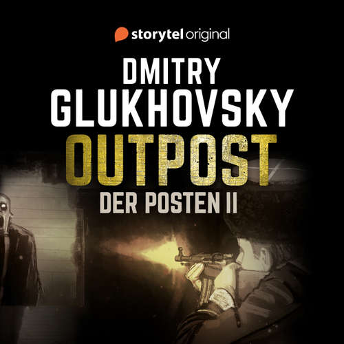 Hoerbuch Der Posten 2 - Dmitry Glukhovsky - Stefan Kaminski