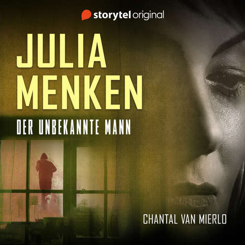 Hoerbuch Julia Menken - Der unbekannte Mann - Chantal van Mierlo - Chris Nonnast
