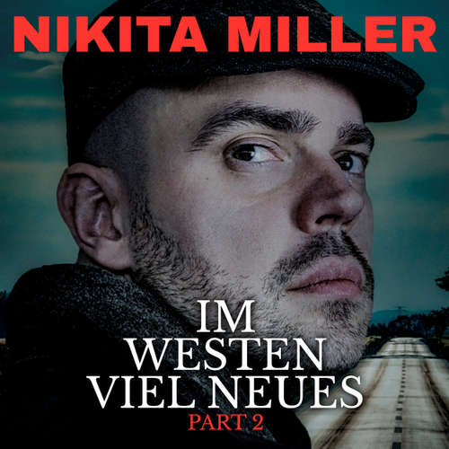 Hoerbuch Im Westen viel Neues - zweite Hälfte - Nikita Miller - Nikita Miller