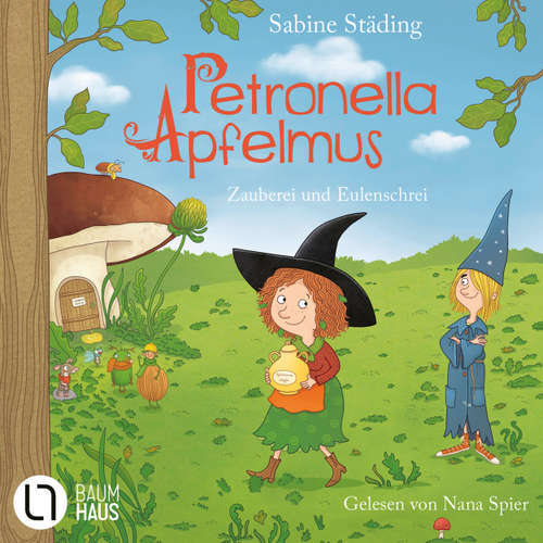 Hoerbuch Zauberei und Eulenschrei - Petronella Apfelmus, Band 12 - Sabine Städing - Nana Spier