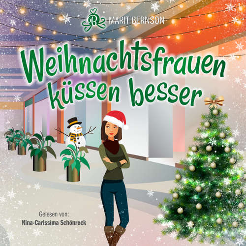 Hoerbuch Weihnachtsfrauen küssen besser - Marit Bernson - Nina-Carissima Schönrock