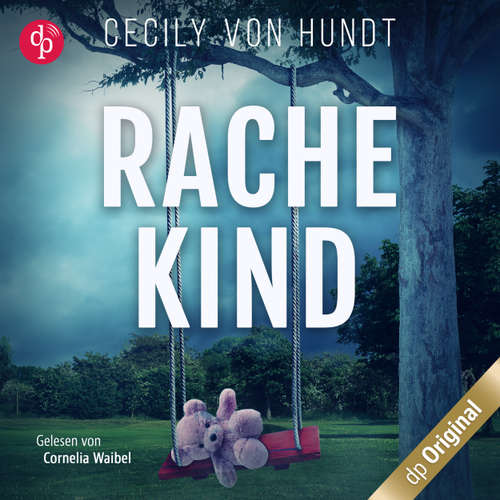 Hoerbuch Rachekind - Cecily von Hundt - Cornelia Waibel