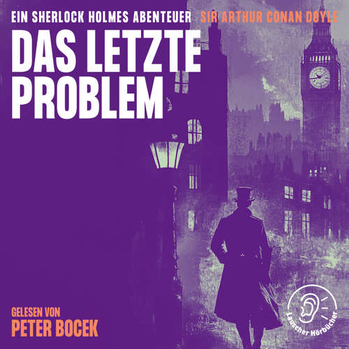 Hoerbuch Das letzte Problem - Sir Arthur Conan Doyle - Peter Bocek