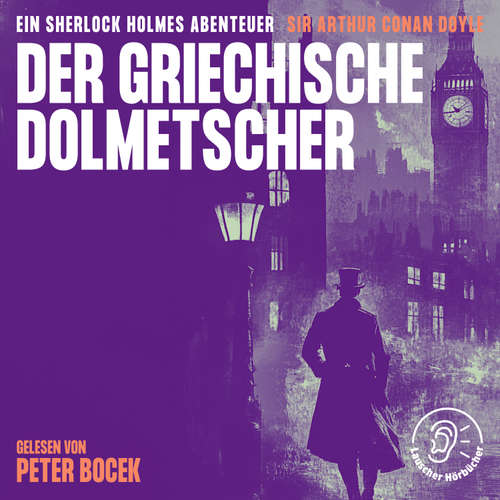 Hoerbuch Der griechische Dolmetscher - Sir Arthur Conan Doyle - Peter Bocek