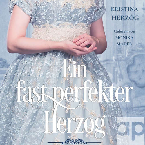 Hoerbuch Ein fast perfekter Herzog - Kristina Herzog - Monika Mader